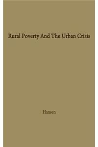 Rural Poverty and the Urban Crisis