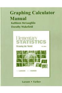 Graphing Calculator Manual for Elementary Statistics