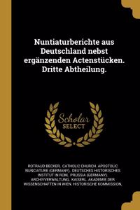 Nuntiaturberichte aus Deutschland nebst ergänzenden Actenstücken. Dritte Abtheilung.