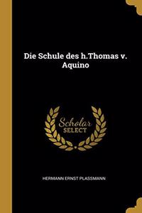 Die Schule des h.Thomas v. Aquino