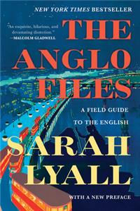 The Anglo Files - A Field Guide to the English