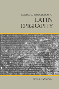 Illustrated Introduction to Latin Epigraphy