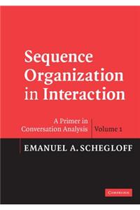 Sequence Organization in Interaction
