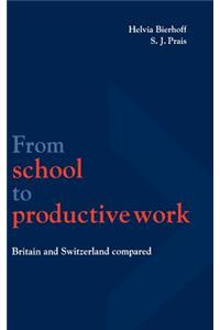 From School to Productive Work