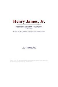Henry James, JR. (Webster's German Thesaurus Edition)