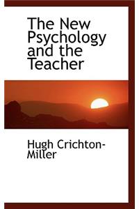 The New Psychology and the Teacher