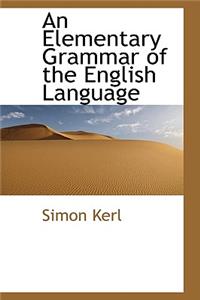 An Elementary Grammar of the English Language