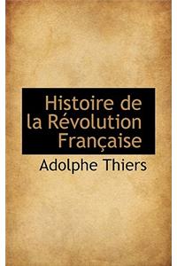 Histoire de la Revolution Francaise