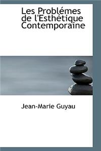 Les Probl Mes de L'Esth Tique Contemporaine
