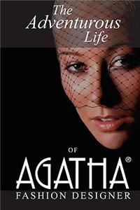 Adventurous Life of Agatha