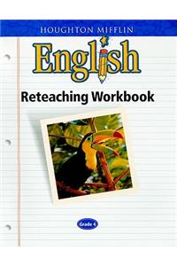 Houghton Mifflin English: Reteaching Workbook Grade 4