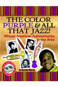 Color Purple & All That Jazz!