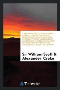 Report of the Case of Horner Against Liddiard