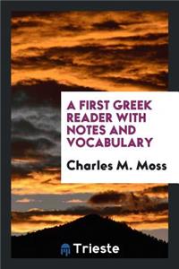 A First Greek Reader with Notes and Vocabulary