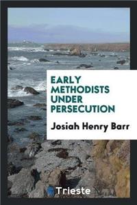 Early Methodists Under Persecution