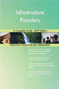 Infrastructure Providers A Complete Guide - 2019 Edition