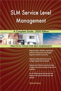 SLM Service Level Management A Complete Guide - 2020 Edition