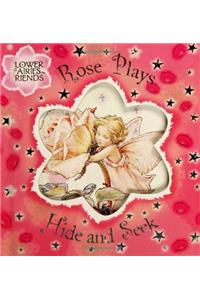 Rose Plays Hide and Seek (Flower Fairies)