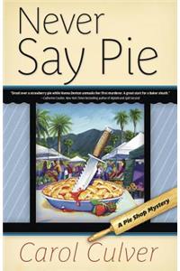 Never Say Pie