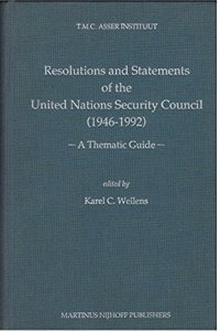 Resolutions and Statements of the United Nations Security Council, 1946-1992: A Thematic Guide