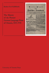 History of the Pioneer German Language Press of Ontario, 1835-1918