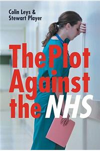 The Plot Against the NHS