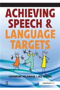 Achieving Speech and Language Targets