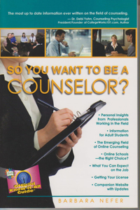 So You Want to Be a Counselor?