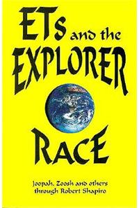 ET's and the Explorer Race