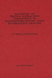 Handbook of Photon Interaction Coefficients in Radioisotope-Excited X-Ray Fluorescence Analysis