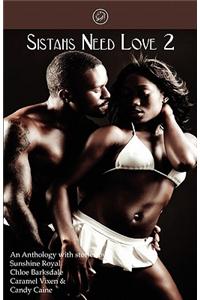 Sistahs Need Love 2 (The Sistahs Series)