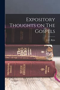 Expository Thoughts on The Gospels