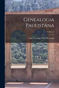 Genealogia Paulistana; Volume 5