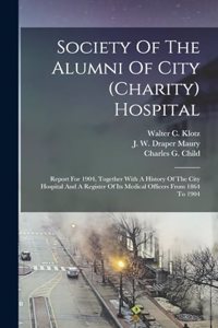 Society Of The Alumni Of City (charity) Hospital