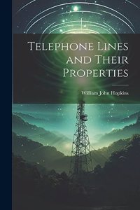 Telephone Lines and Their Properties