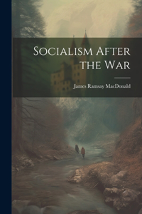 Socialism After the War