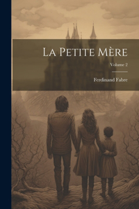 Petite Mère; Volume 2