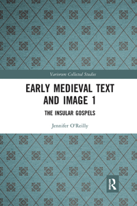 Early Medieval Text and Image Volume 1