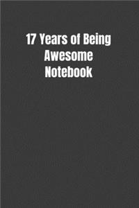 17 Years of Being Awesome Notebook