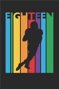 Football Notebook for 18 Year Old Boys and Girls - Colorful Football Journal - 18th Birthday Gift for Football Player Diary