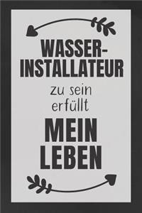 Wasserinstallateur zu sein