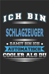 Ich bin Schlagzeuger Damit bin ich automatisch cooler als du