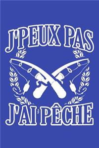 J'peux pas J'ai Pêche