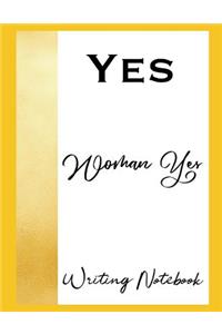 Yes Woman Yes Writing Notebook