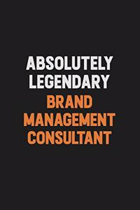 Absolutely Legendary Brand Management Consultant