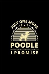 Just One More Poodle I Promise