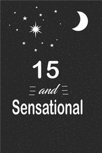 15 and sensational