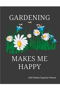 Gardening Makes Me Happy 2020 Weekly Organizer Planner