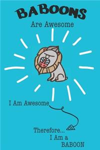 Baboons Are Awesome I Am Awesome Therefore I Am a Baboon