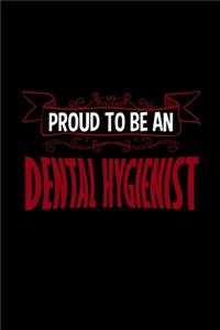 Proud to be a Dental Hygienist